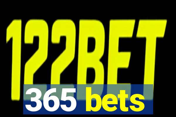 365 bets